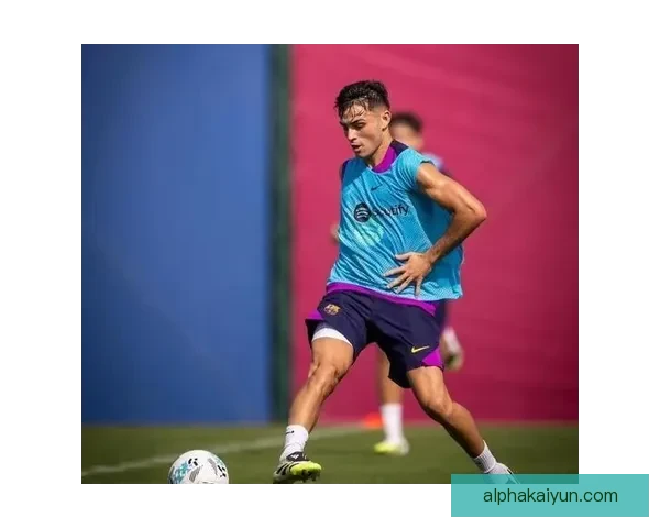 佩德里21岁职业展望持续提升，备受关注的年轻球员未来值得期待