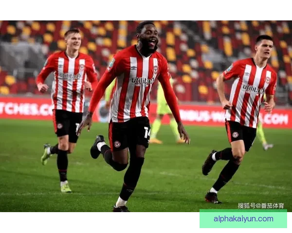 布伦特福德近期比赛节奏稳健，状态持续提升为竞争提供保障